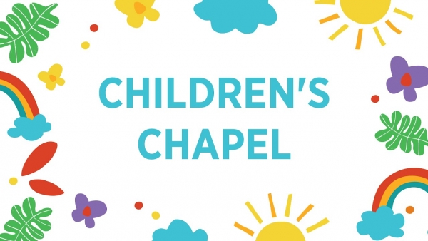 ​Children’s Chapel on Summer Break July 30-September 10