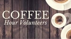 Coffee Hour Volunteers Needed!