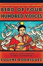 ​Bird of Four Hundred Voices: A Mexican American Memoir of Music and Belonging by Eugene Rodriguez