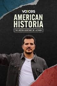 ​Documentary Recommendation, PBS Voices: American Historia, The Untold History of Latinos