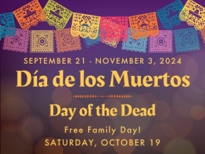 ​Sonoma County Museum: Dia de los Muertos (Day of the Dead)